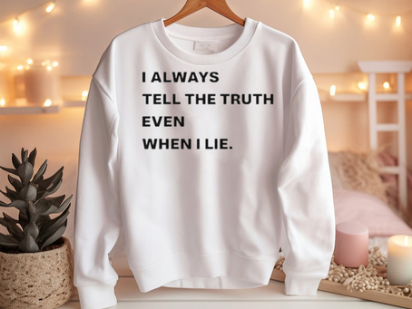 World Culture I Always Tell The Truth Even When I Lie Shirt