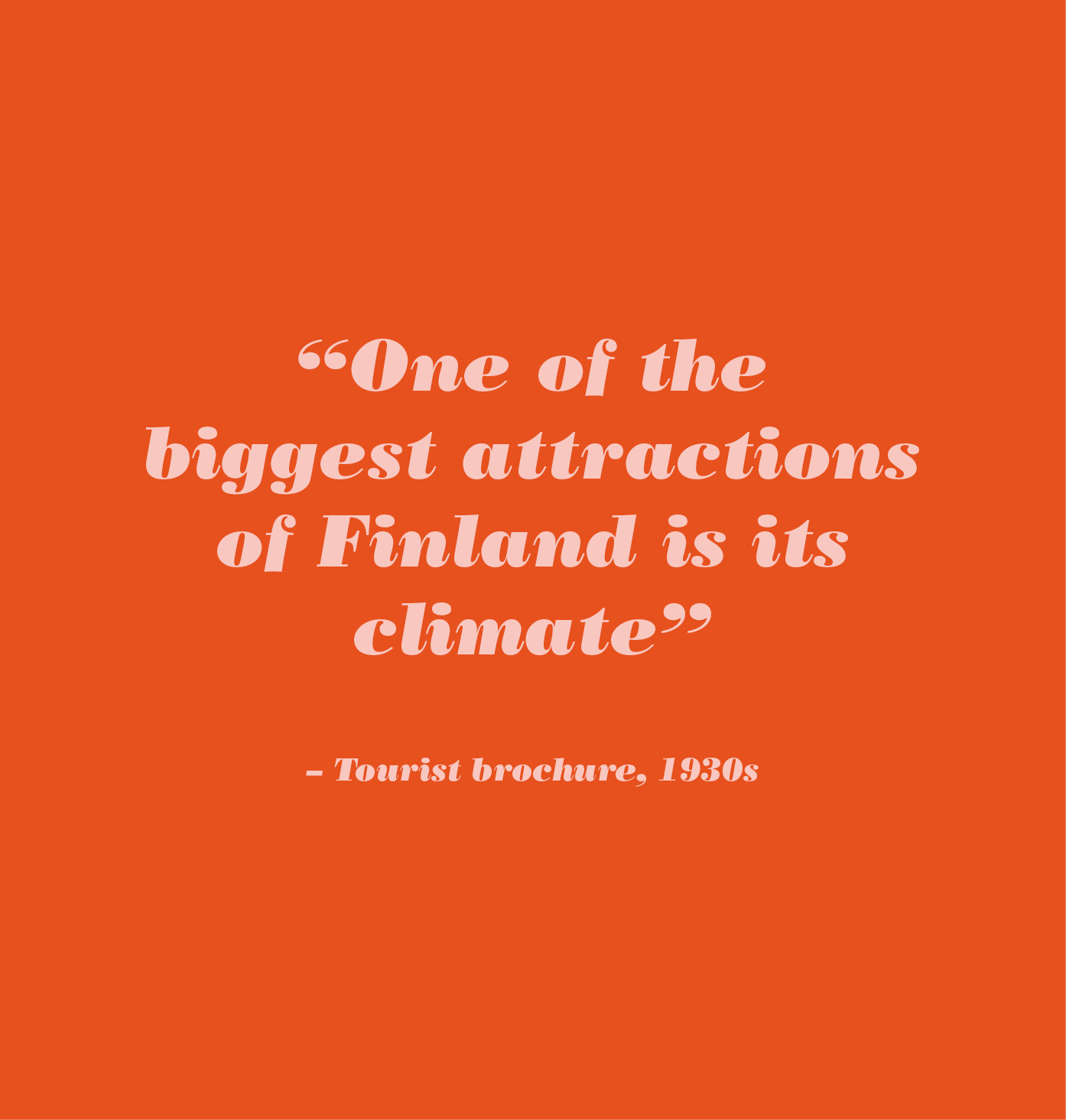Come to Finland travel slogans