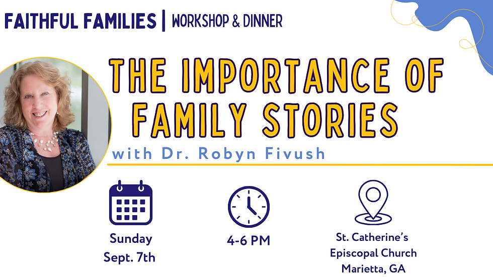 Faithful Families Workshop w/ Dr. Robyn Fivush
