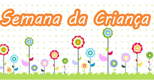 SEMANA DA CRIANÇA