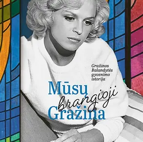 Knyga „Mūsų brangioji Gražina“
