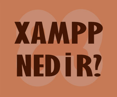 XAMMP Nedir ?