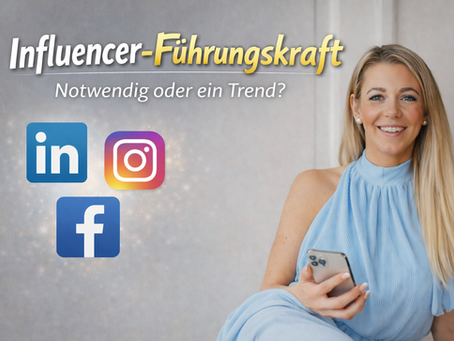 Headerbild zum Blogartikel: Influencer-Führungskraft, notwendig oder Trend, Louisa Herold mit LinkedIn-, Instagram- und Facebook-Icons.