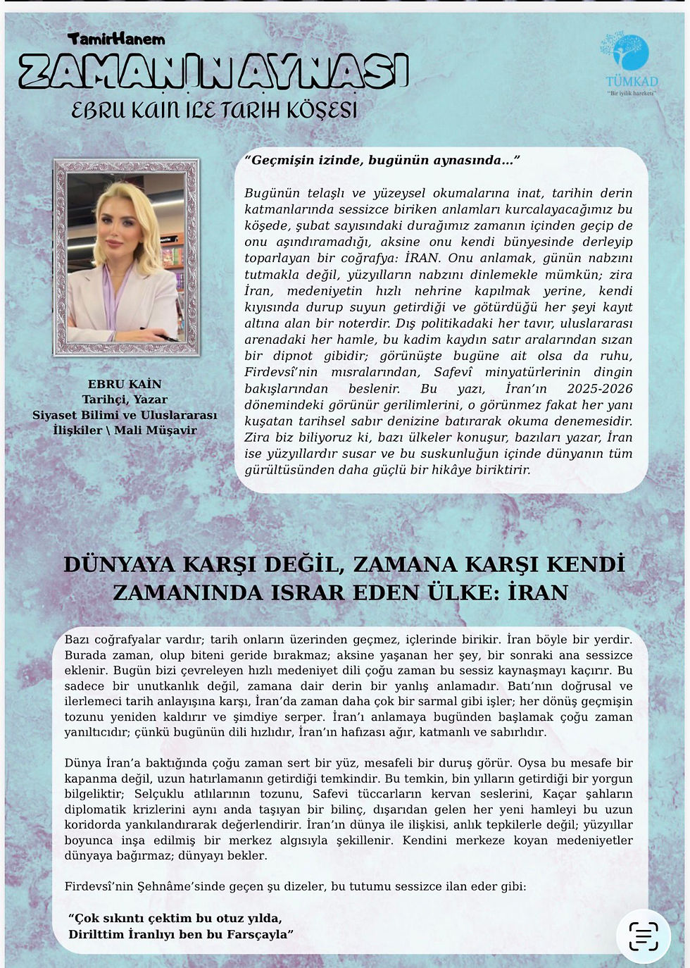 TAMİRHANEM ŞUBAT SAYISI ZAMANIN AYNASI KÖŞESİ - DÜNYAYA KARŞI DEĞİL, KENDİ ZAMANINDA KENDİ ZAMANINDA ISRAR EDEN ÜLKE: İRAN