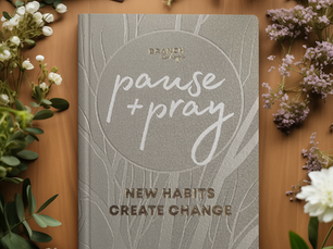 Pause + Pray: New Habits Create Change Press Release