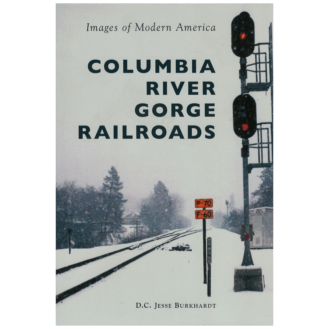 Railroads of the Columbia River Gorge