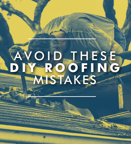 Avoid DIY Roofing Mistakes