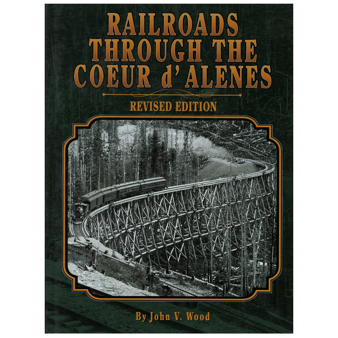 Railroads Through The Coeur d’Alenes