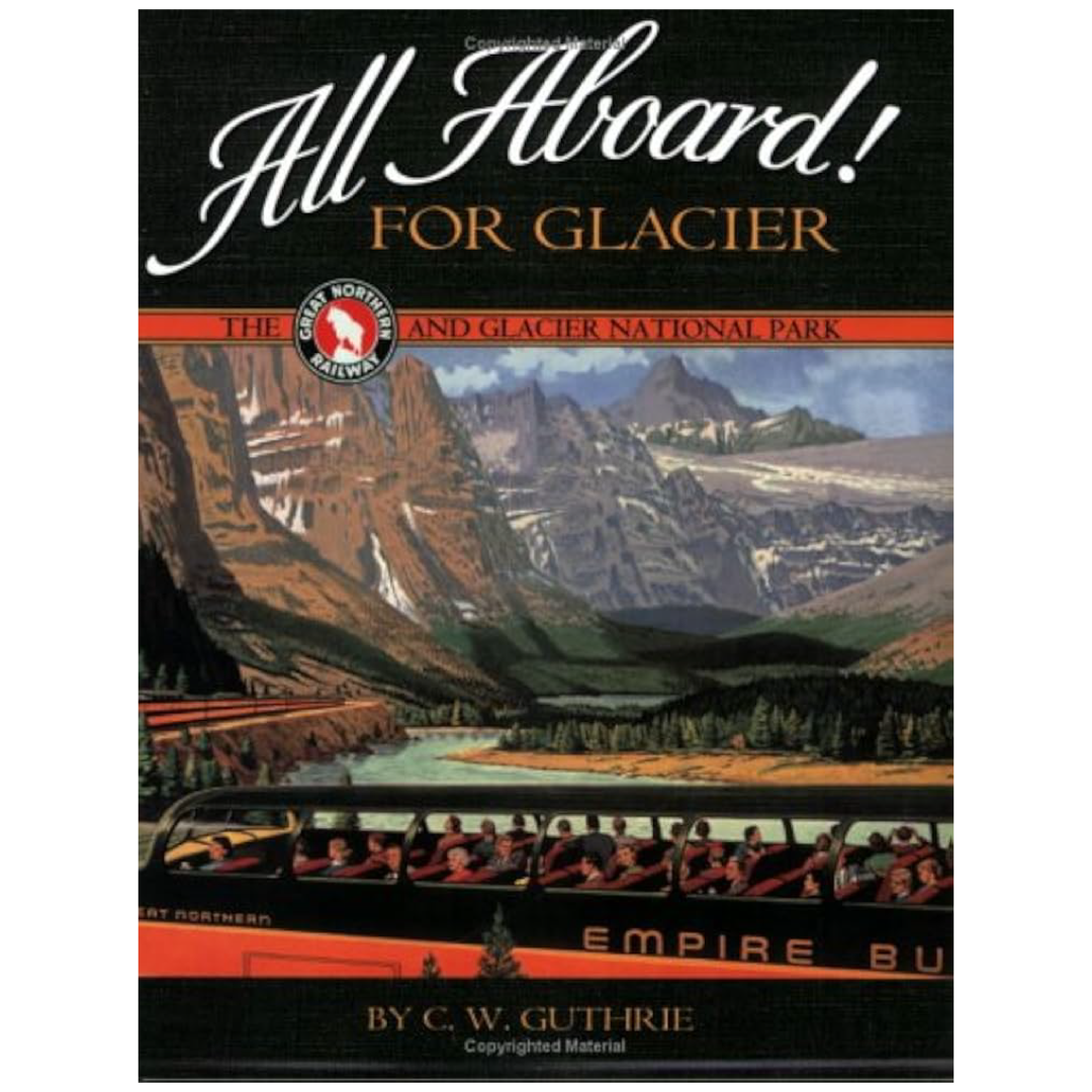 All Aboard! For Glacier