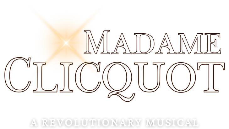 Madame Clicquot: A Revolutionary Musical