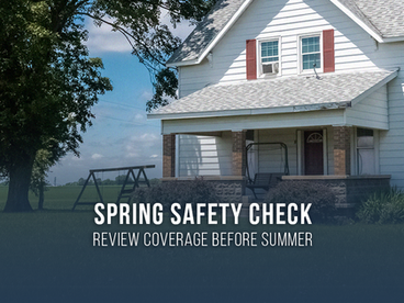 Spring Safety Check: Review your coverage before summer with Citizens Alliance Agency