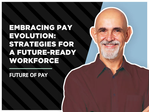 Embracing Pay Evolution: Strategies for a future-ready workforce