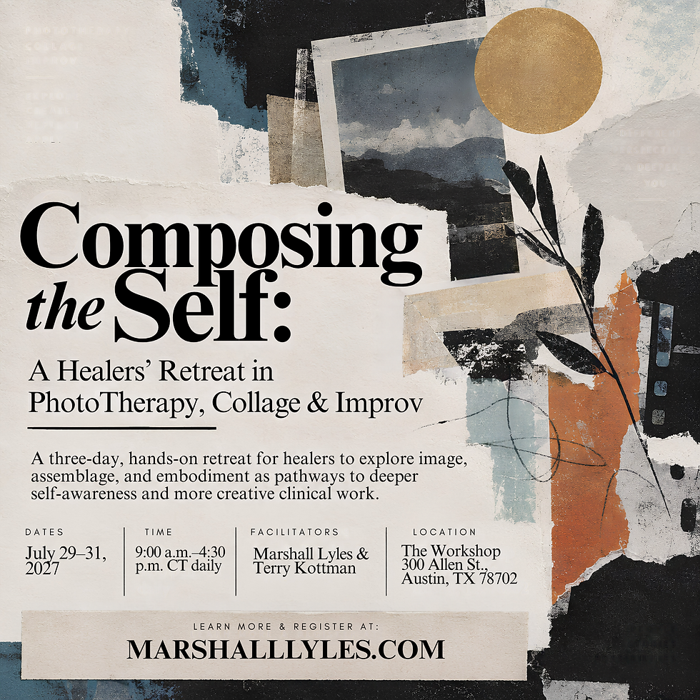 Composing the Self: A Healers’ Retreat in PhotoTherapy, Collage & Improv