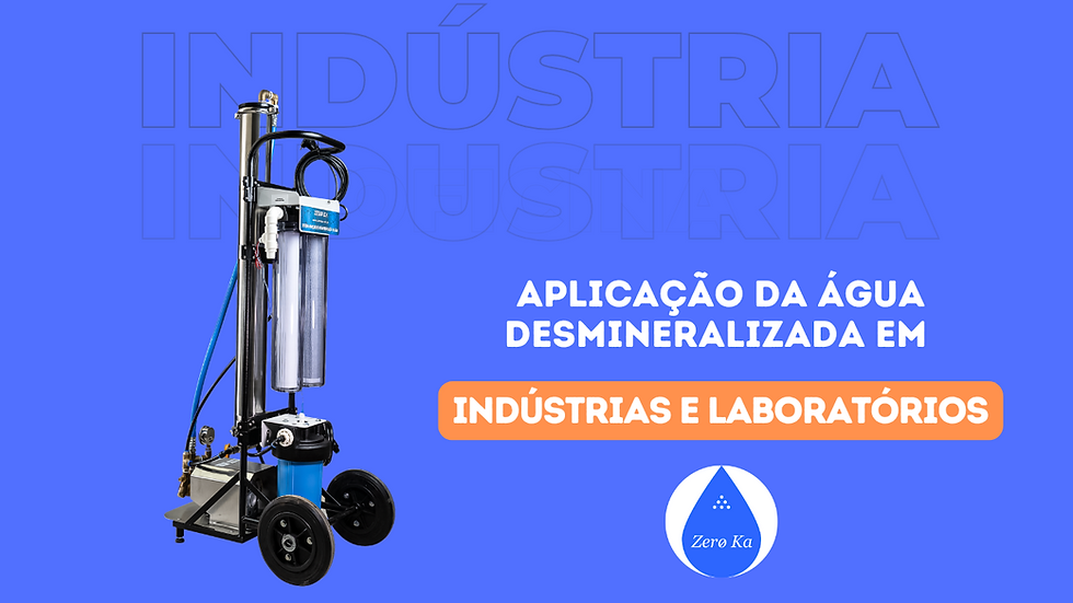 Aplicações da Água Desmineralizada Ultrapura Zero Ka em Laboratórios e Indústrias Químicas