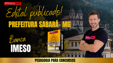 Edital publicado para SABARÁ/MG - Estude com a PEDAGOFLIX!
