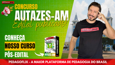 IMPERDÍVEL! Edital Publicado Concurso Autazes - AM