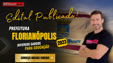 EDITAL PUBLICADO PARA FLORIANÓPOLIS/SC!