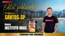 URGENTE - Edital Publicado para Santos/SP!