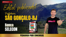 Edital Publicado São Gonçalo/RJ - Estude com a PEDAGOFLIX!