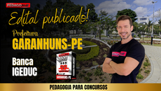 URGENTE - Edital Publicado para GARANHUNS/PE!