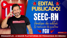 NÃO PERCA! Edital Publicado SEEC - RN -Secretaria Estadual de Educação do Rio Grande do Norte