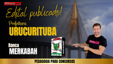 Edital Publicado Urucurituba/AM - Estude com a PEDAGOFLIX!