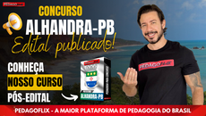 ATENÇÃO! - Edital Publicado Alhandra/PB