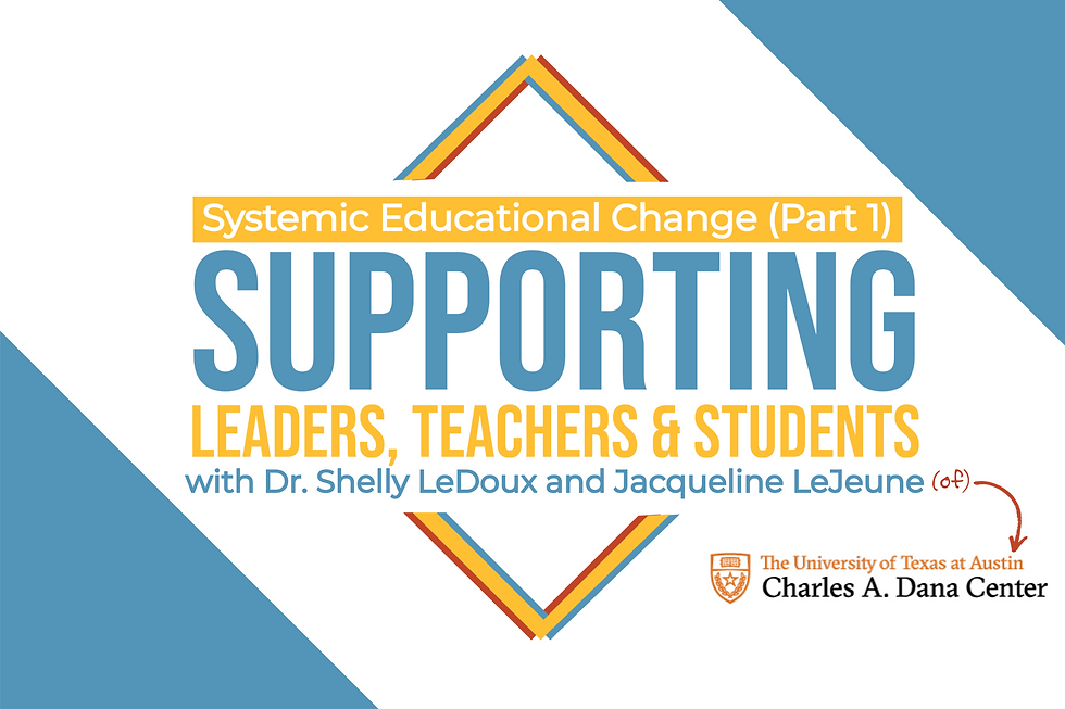 S2 Ep11: Supporting Leaders, Teachers & Students with Dr. Shelly LeDoux and Jacqueline LeJeune