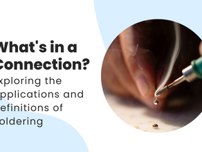 What is Soldering? What's in a Connection? Exploring the Applications and Definitions of Soldering