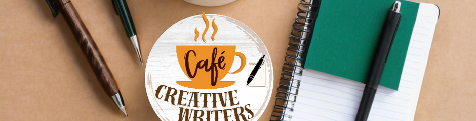 Cafe Creative Writers