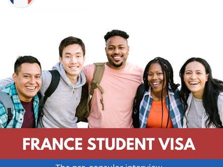 FRANCE STUDENT VISA PRE-CONSULAR INTERVIEW 