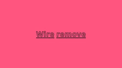 Wire remove
