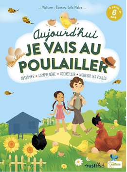 Aujourd’hui, je vais au poulailler