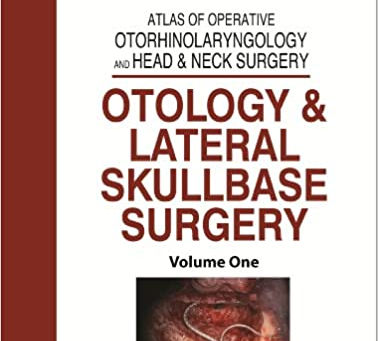 [2014] Otology and Lateral Skullbase Surgery (Atlas of Operative Otorhinolaryngology