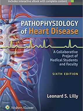 [2016] Pathophysiology of Heart Disease: A Collaborative Project of Medical Students and Faculty