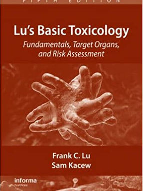 [2009] Lu's Basic Toxicology: Fundamentals, Target Organs, and Risk Assessment 5th Edition