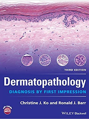 [2017] Dermatopathology: Diagnosis by First Impression 3rd Edition