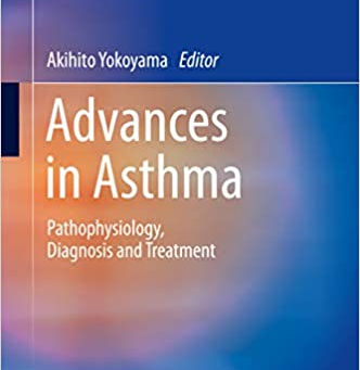 [2019] Advances in Asthma: Pathophysiology, Diagnosis and Treatment