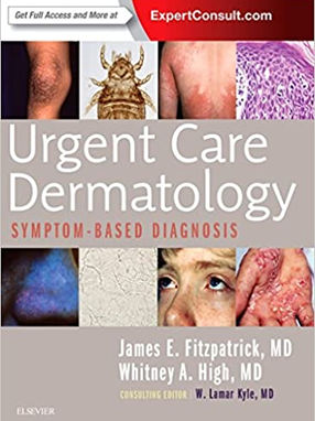 [2018] Urgent Care Dermatology: Symptom-Based Diagnosis 1st Edition