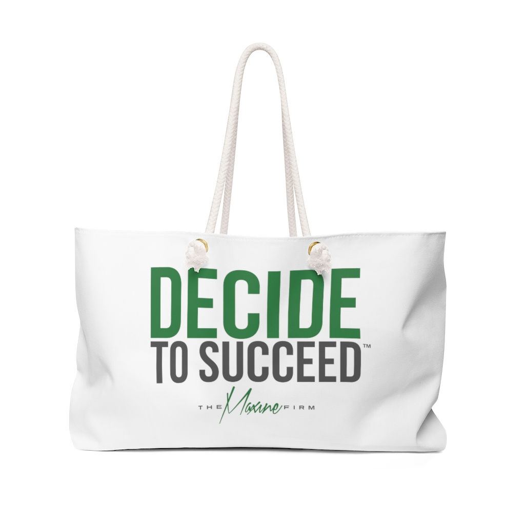 Decide to Succeed Weekender Bag