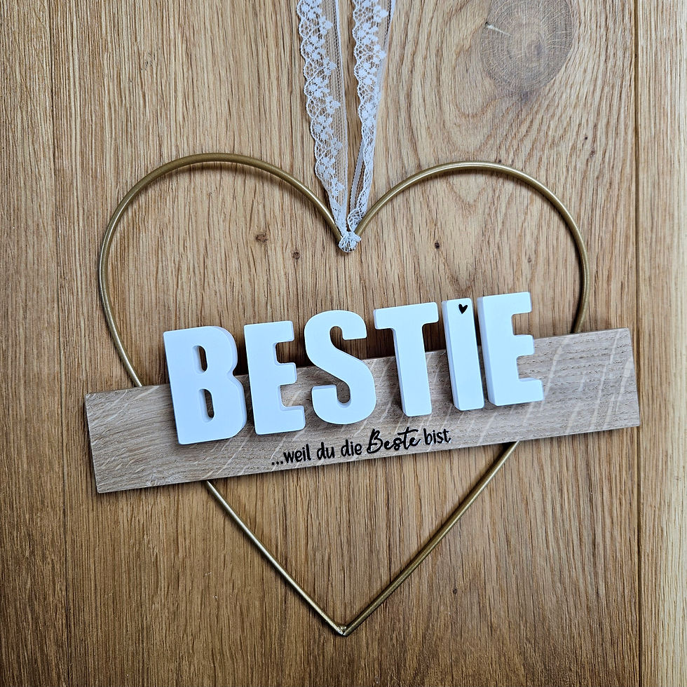 Bestie, weil du die Beste bist