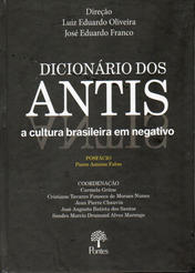 Dicionário dos Antis. A cultura Brasileira em Negativo (2021)