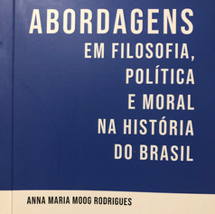 Novo livro da Acadêmica Anna Maria Moog: "Filosofia, política e moral na História do Brasil"