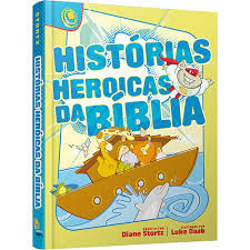 LIVRO HISTORIAS HEROICAS DA BÍBLIA