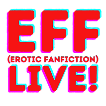 EFF Live! (erotic fanfiction live)