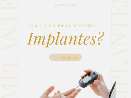 Quem tem diabetes pode colocar implantes dentários?