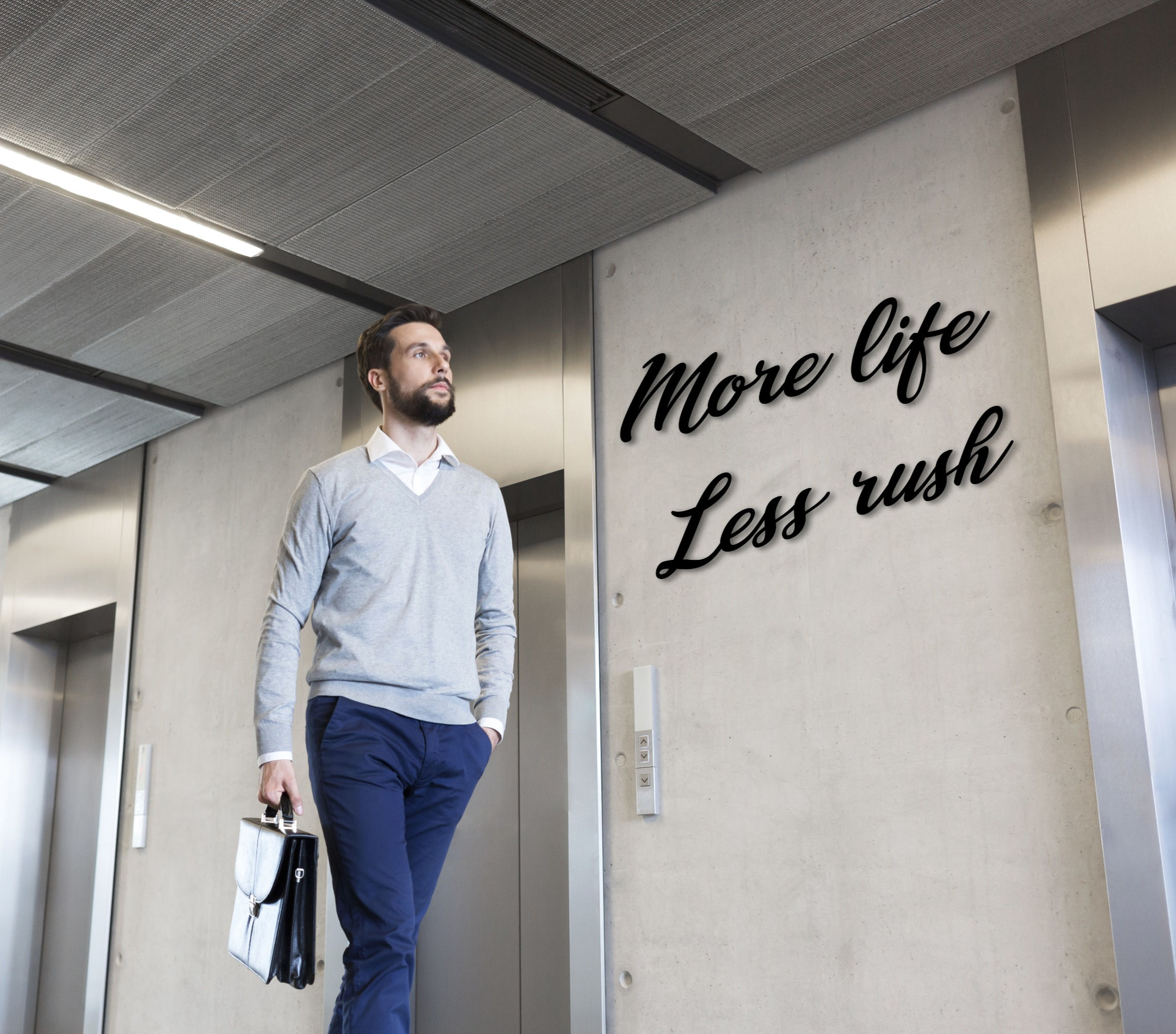 More life, Less rush