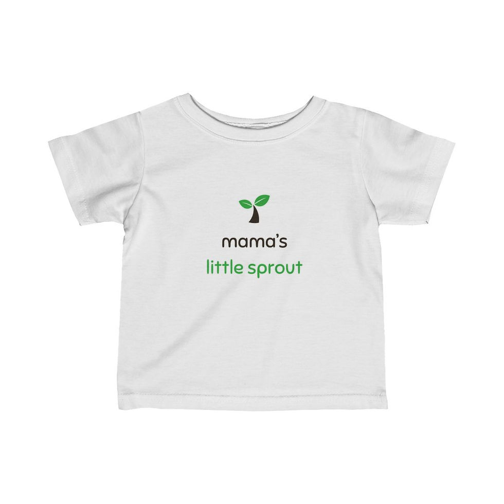 Infant Tee with "mama's little sprout"