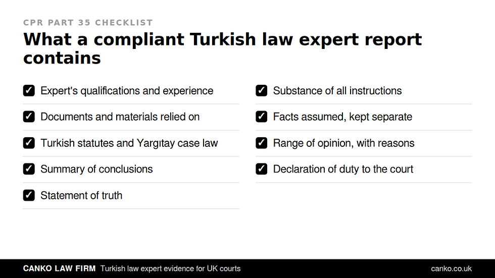 What a CPR Part 35 compliant Turkish law report contains