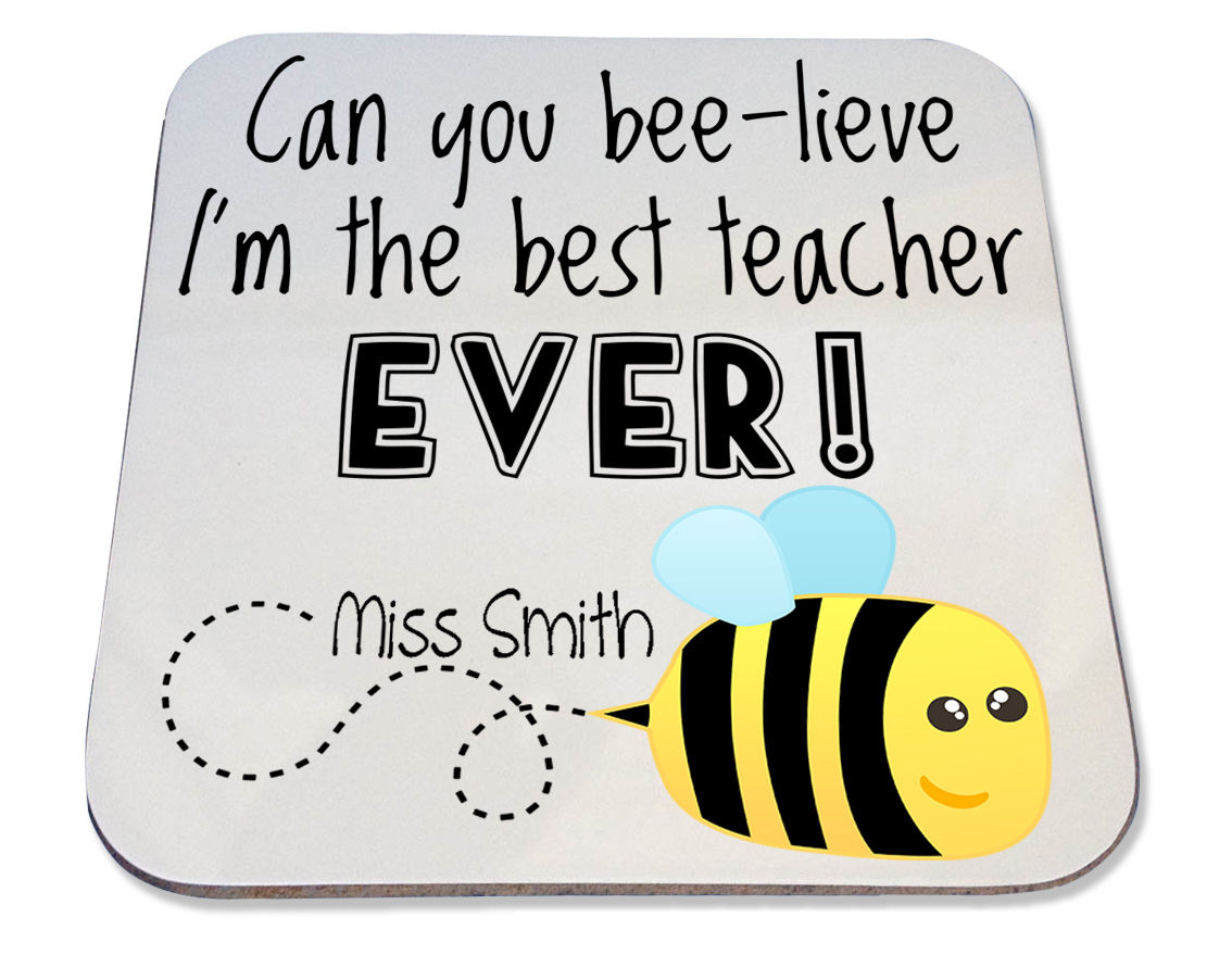 Can you bee-lieve teacher coaster